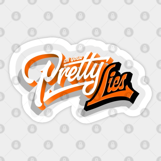 All Your Pretty Lies Sticker by trev4000